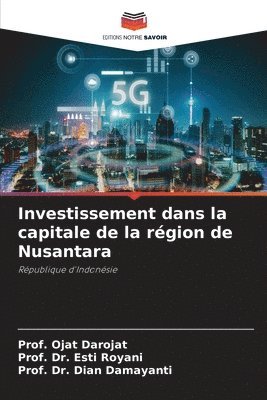 bokomslag Investissement dans la capitale de la rgion de Nusantara