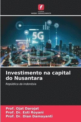 Investimento na capital do Nusantara 1