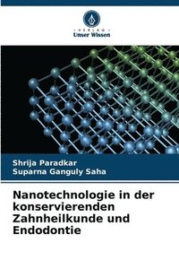 bokomslag Nanotechnologie in der konservierenden Zahnheilkunde und Endodontie