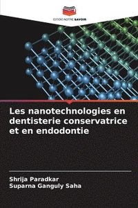 bokomslag Les nanotechnologies en dentisterie conservatrice et en endodontie