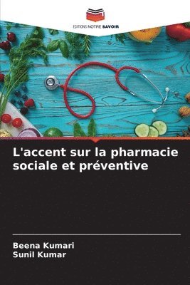 L'accent sur la pharmacie sociale et prventive 1