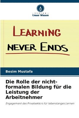 Die Rolle der nicht-formalen Bildung fr die Leistung der Arbeitnehmer 1