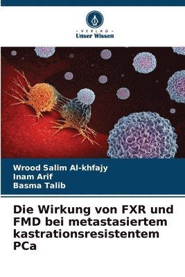 Die Wirkung von FXR und FMD bei metastasiertem kastrationsresistentem PCa 1