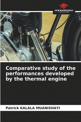 Comparative study of the performances developed by the thermal engine 1