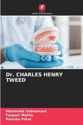 Dr. CHARLES HENRY TWEED 1