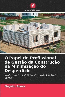 O Papel do Profissional de Gesto da Construo na Minimizao do Desperdcio 1