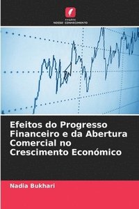 bokomslag Efeitos do Progresso Financeiro e da Abertura Comercial no Crescimento Econmico