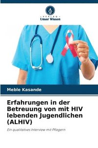 bokomslag Erfahrungen in der Betreuung von mit HIV lebenden Jugendlichen (ALHIV)