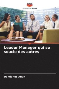 bokomslag Leader Manager qui se soucie des autres