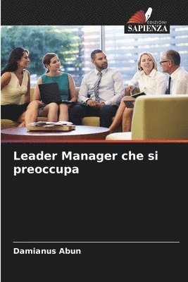 bokomslag Leader Manager che si preoccupa