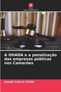bokomslag A OHADA e a penalizao das empresas pblicas nos Camares