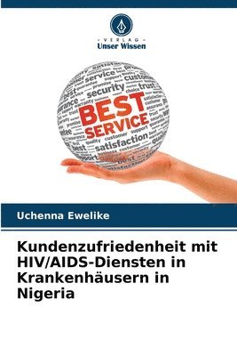 bokomslag Kundenzufriedenheit mit HIV/AIDS-Diensten in Krankenhusern in Nigeria