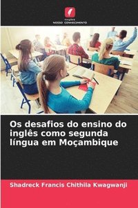 bokomslag Os desafios do ensino do ingls como segunda lngua em Moambique