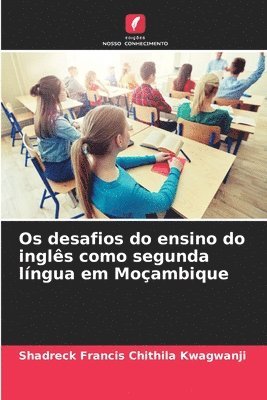 Os desafios do ensino do ingls como segunda lngua em Moambique 1