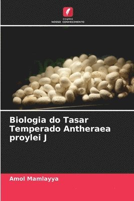 bokomslag Biologia do Tasar Temperado Antheraea proylei J