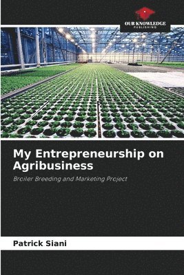 My Entrepreneurship on Agribusiness 1