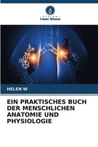 bokomslag Ein Praktisches Buch Der Menschlichen Anatomie Und Physiologie
