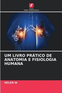 bokomslag Um Livro Prtico de Anatomia E Fisiologia Humana