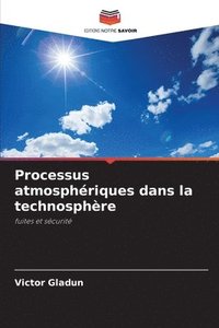 bokomslag Processus atmosphriques dans la technosphre