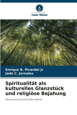 Spiritualitt als kulturelles Glanzstck und religise Bejahung 1