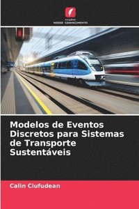 bokomslag Modelos de Eventos Discretos para Sistemas de Transporte Sustentveis
