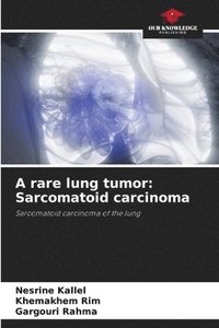 bokomslag A rare lung tumor
