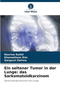 bokomslag Ein seltener Tumor in der Lunge