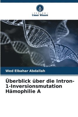 bokomslag berblick ber die Intron-1-Inversionsmutation Hmophilie A