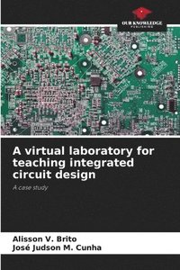 bokomslag A virtual laboratory for teaching integrated circuit design