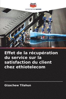 Effet de la rcupration du service sur la satisfaction du client chez ethiotelecom 1