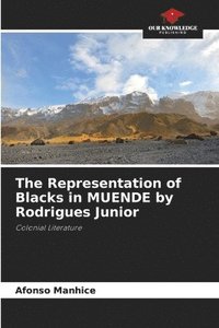 bokomslag The Representation of Blacks in MUENDE by Rodrigues Junior
