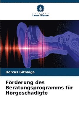 Frderung des Beratungsprogramms fr Hrgeschdigte 1