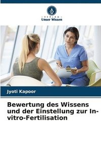 bokomslag Bewertung des Wissens und der Einstellung zur In-vitro-Fertilisation