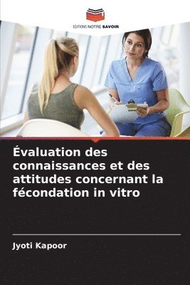 bokomslag valuation des connaissances et des attitudes concernant la fcondation in vitro