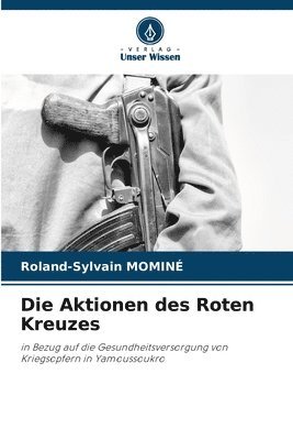 bokomslag Die Aktionen des Roten Kreuzes