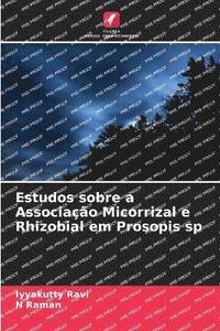 bokomslag Estudos sobre a Associao Micorrizal e Rhizobial em Prosopis sp