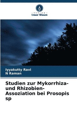 Studien zur Mykorrhiza- und Rhizobien- Assoziation bei Prosopis sp 1