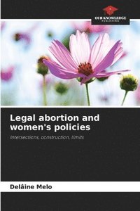 bokomslag Legal abortion and women's policies