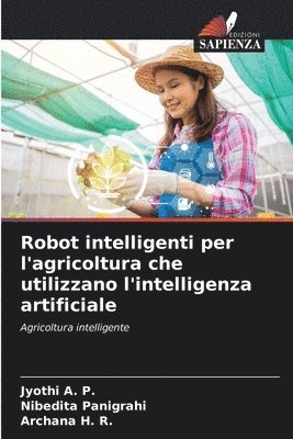 Robot intelligenti per l'agricoltura che utilizzano l'intelligenza artificiale 1
