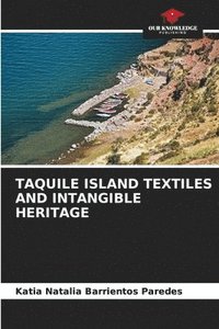 bokomslag Taquile Island Textiles and Intangible Heritage