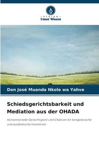 bokomslag Schiedsgerichtsbarkeit und Mediation aus der OHADA