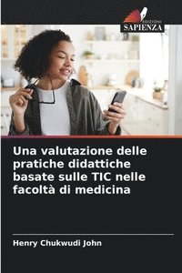 bokomslag Una valutazione delle pratiche didattiche basate sulle TIC nelle facolt di medicina