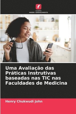 Uma Avaliao das Prticas Instrutivas baseadas nas TIC nas Faculdades de Medicina 1