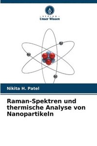 bokomslag Raman-Spektren und thermische Analyse von Nanopartikeln