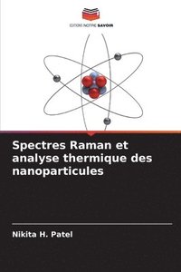 bokomslag Spectres Raman et analyse thermique des nanoparticules