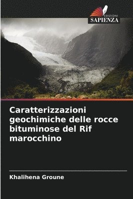 bokomslag Caratterizzazioni geochimiche delle rocce bituminose del Rif marocchino