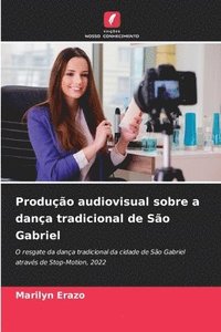 bokomslag Produo audiovisual sobre a dana tradicional de So Gabriel