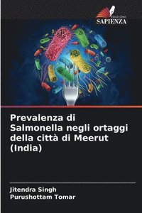 bokomslag Prevalenza di Salmonella negli ortaggi della citt di Meerut (India)