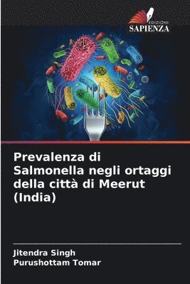 Prevalenza di Salmonella negli ortaggi della citt di Meerut (India) 1