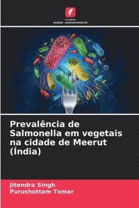 bokomslag Prevalncia de Salmonella em vegetais na cidade de Meerut (ndia)